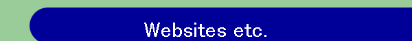 Websites etc.